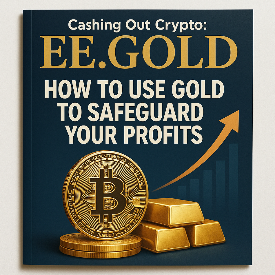 Cashing Out Crypto: How to Use Gold to Safeguard Your Profits